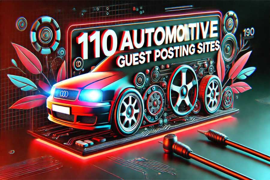 110 Automotive Guest Posting Sites: Boost Your Traffic Now